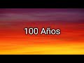 Carlos Rivera ft Maluma - 100 AÑOS [LETRA/LYRICS]