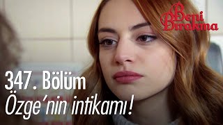 Özge, Sıla'yı öldürecek mi! - Beni Bırakma Resimi