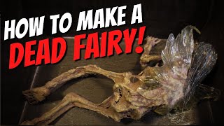 How To Make A Dead Fairy Prop - Corpsing & Wing Making Tutorial  | Dark Nook