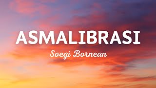 Soegi Bornean - Asmalibrasi (Lirik Lagu/Lyrics)
