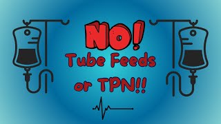 Why tube feeds and TPN can harm a hospice patient