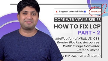 How To Optimize LCP Score | Part 2 | Core Web Vitals Series in Hindi | Fix Largest Contentful Paint