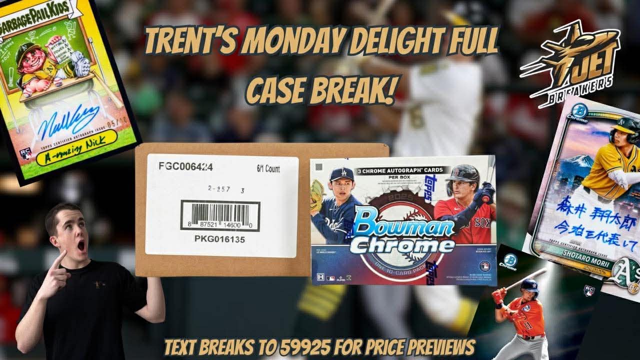 '25 Bowman Chrome Breaker's Delight Case Break with Trent!