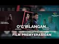 O&#39;g&#39;irlangan film premyerasidan