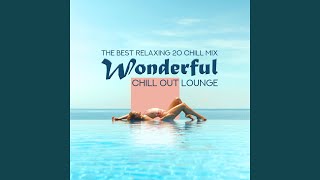 Video thumbnail of "Sunset Chill Out Music Zone - Sunrise to Sunset: Lounge Relax"