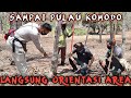 ORIENTASI AREA SAMPAI PULAU KOMODO | EXPEDISI PULAU KOMODO Part 3