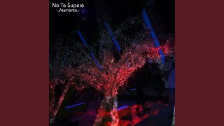 Video thumbnail of "Atamante - No Te Superé"