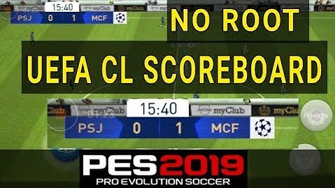 UCL scoreboard for Pes 2019 mobile | PES 2019 Mobile patch UCL scoreboard version 3.0.1 | NO ROOT |