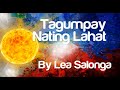 Lea Salonga - Tagumpay Nating Lahat (Lyric Video)