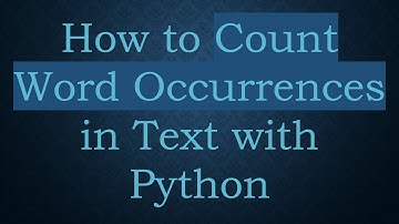 How to Count Word Occurrences in Text with Python