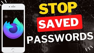 How to Stop Firefox Nightly from Saving Passwords on Mobile