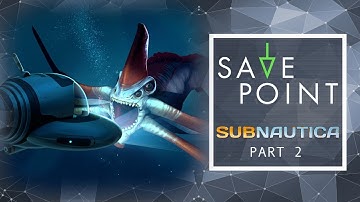 Subnautica pt. 2 - Save Point with Becca Scott