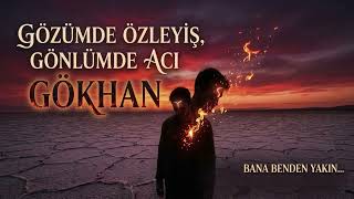 Gözümde Özleyiş Gönlümde Acı - Gökhan Göğüş