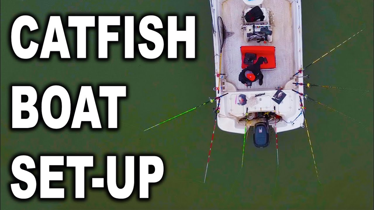 Catfish Boat Set Up - Tips for Rigging Your Catfishing Boat - How