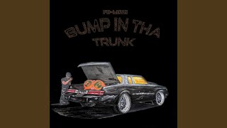 Bump In Tha Trunk - Fo-Levn