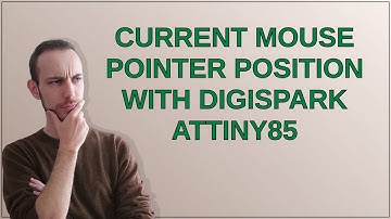 Arduino: Current mouse pointer position with Digispark attiny85