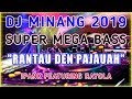 DJ RANTAU DEN PAJAUAH - Full Bass