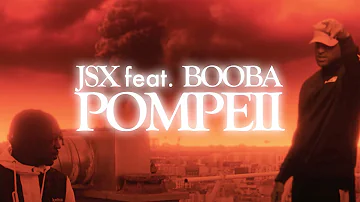 JSX - POMPEII (feat. BOOBA) (Clip Officiel)