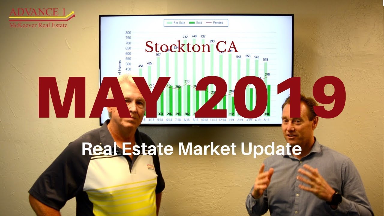 The May 2019 Stockton Real Estate Market Update Stockton Realtor