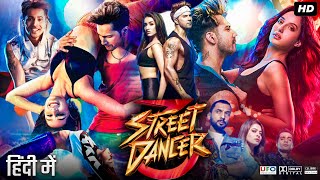 Street Dancer 3D Full Movie | Varun Dhawan | Shraddha Kapoor | Prabhu Deva | Review & Fact