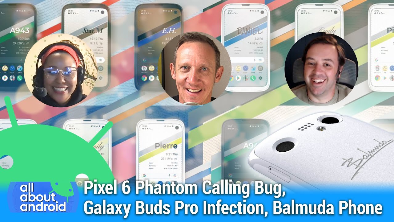 Developer's Guide to Android 12 - Pixel 6 phantom calling bug, Balmuda Phone
