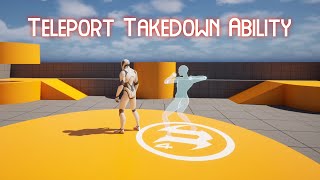 Making A Teleport Takedown Ability | #UnrealEngine 5