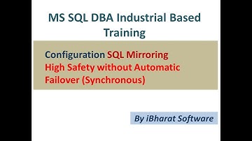 02. SQL Server Database Mirroring with High Safety without Automatic Failover (Sync)#ibharatsoftware