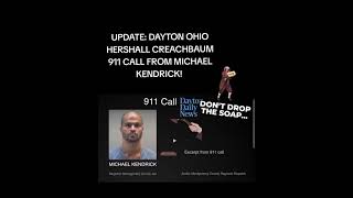 911 call of Michael Kendrick, unaliver of 7 year old Hershall Creachbaum.  