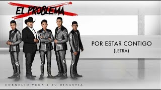 Cornelio Vega y Su Dinastia "Por Estar Contigo" (Letra) chords