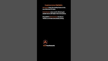 Cryptocurrency Highlights #12  Ark Invest drops the staking feature