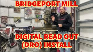 Installing a Digital Readout (DRO) on my Bridgeport Series II Milling Machine