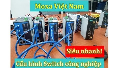 Cấu hình Switch EDS 505/508A Moxa - Moxa Viet Nam | STC Viet Nam