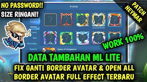 Data Fix Ganti Border Avatar & All Border Avatar Full Effect Terbaru Patch Neymar | Data ml lite