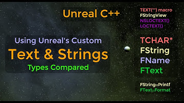 How to use strings in Unreal C++, TCHAR, FString, FName, and FText - UE C++ Tutorial