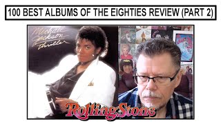 ROLLING STONE MAGAZINE - 100 BEST ALBUMS OF THE EIGHTIES REVIEW (PART 2)