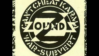 Video thumbnail of "Zounds - Can't Cheat Karma"