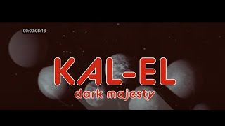 Kal-El - Dark Majesty (Official Video)
