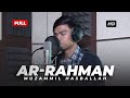 SURAH AR-RAHMAN (IRAMA ‘AJAM) - MUZAMMIL HASBALLAH