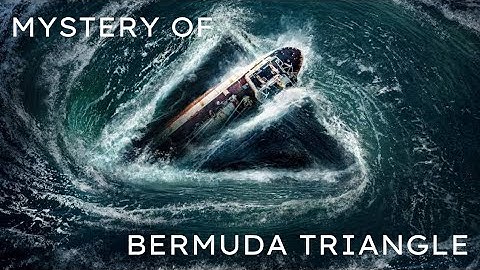 Exploring the Mystery of the Bermuda Triangle | Unraveling the Enigma |