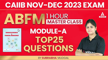 CAIIB Nov-Dec 2023 Exam | ABFM Module A | 1 Hour Master Class | Top 25 Questions