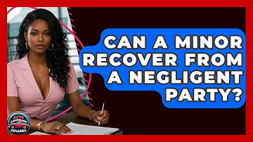 Can A Minor Recover From A Negligent Party? - Auto Coverage Explained