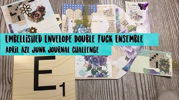 #junkjournal #embellishment •E•. Easy Eclectic Embellished Envelope edge double tuck ensemble