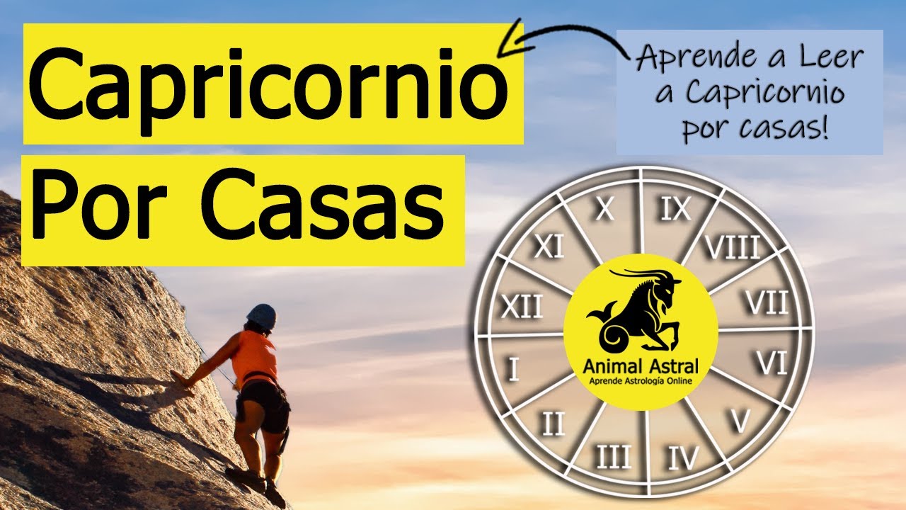 El Signo Capricornio por las casas del Zodíaco.