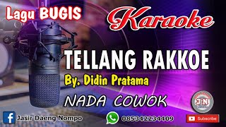 TELLANG RAKKOE Bugis KARAOKE No Vocal+Lirik Nada Cowok By  Didin Pratama