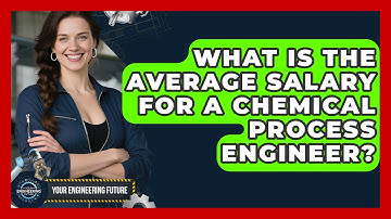 What Is the Average Salary for a Chemical Process Engineer? - Your Engineering Future