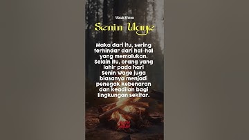 WATAK DAN SIFAT WETON SENIN WAGE - KULIYAHMALAM #primbonjawa #watak #seninwage