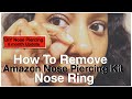 How To: Remove Amazon Nose Piercing Kit Ring |Quick, Simple and Painless