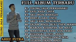 ARIEF PUTRA - TOLONG JAGA PERASAANKU || FULL ALBUM TERBARU 2022