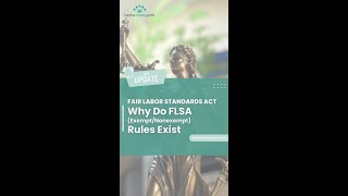 FLSA: Why Do FLSA Exempt Nonexempt Rules Exist