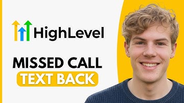 How To Set Up Missed Call Text Back On GoHighLevel - Step By Step